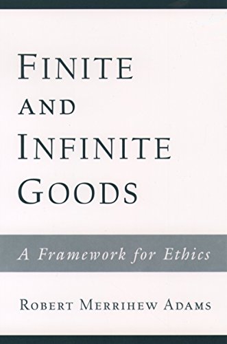 Finite and Infinite Goods: A Framework for Ethics (English Edition)