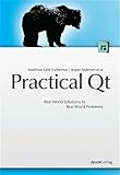 Practical Qt: Real World Solutions to Real World Problems