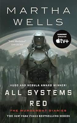 All Systems Red: The Murderbot Diaries