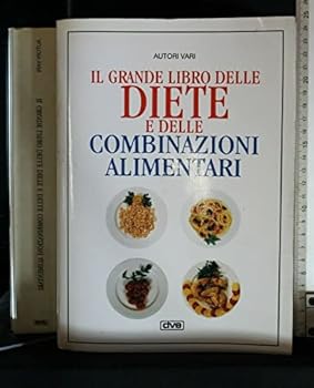 Paperback Il Grande Libro Delle Diete E Delle Combinazioni Alimentary [Italian] Book