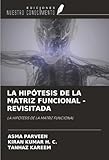  LA HIPÓTESIS DE LA MATRIZ FUNCIONAL - REVISITADA: LA HIPÓTESIS DE LA MATRIZ FUNCIONAL