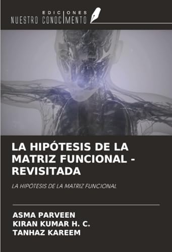  LA HIPÓTESIS DE LA MATRIZ FUNCIONAL - REVISITADA: LA HIPÓTESIS DE LA MATRIZ FUNCIONAL