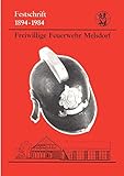 festschrift feuerwehr jubiläum  Freiwillige Feuerwehr Melsdorf. Festschrift 1894-1984