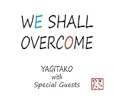 WE SHALL OVERCOME