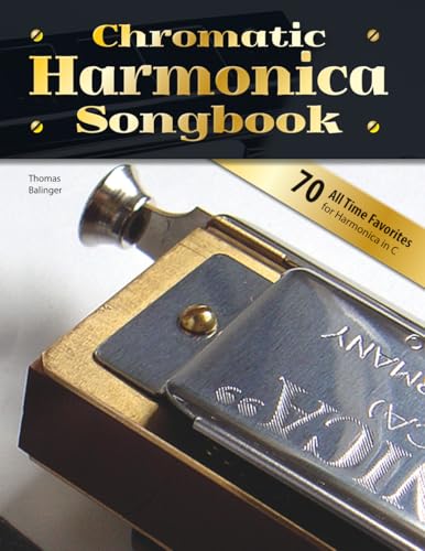 Chromatic Harmonica Songbook (Songbooks for chromatic harmonica)