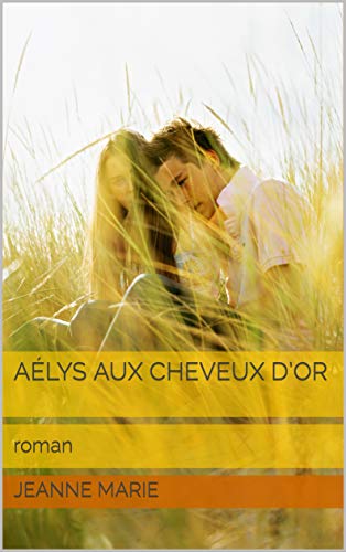 Aélys aux cheveux d’or: roman (French Edition)