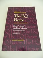 Eq Factor: Show Ordinary People How to Become Entrepreneurs And Executives 0944425011 Book Cover