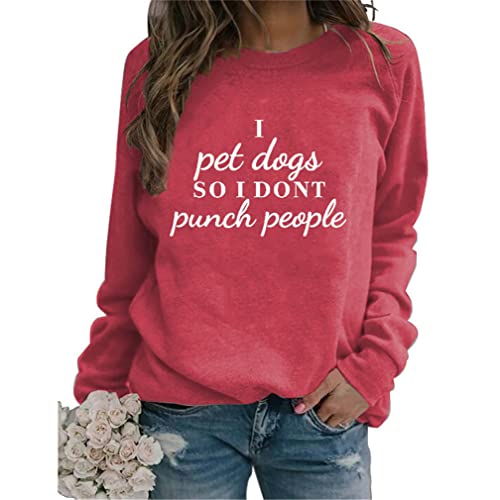 Feyatop Dog Mom Sweatshirt Women I Pet Dogs So I Don't Punch People Sarcastic Letter Printed Pullover Shirts Loves Dog Says #TOP3
