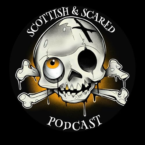 Scottish & Scared Podcast Podcast Por Scottish & Scared Podcast arte de portada
