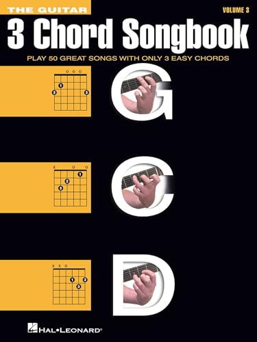 The Guitar Three-Chord Songbook Volume 3 G-C-D | Beginner Guitar Songbook with Lyrics and Chords | Play 50 Classic Rock, Country, and Folk Songs Using Just 3 Easy Chords