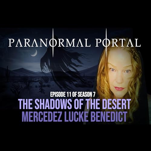 『S7EP11 - The Shadows Of The Desert - Mercedez Lucke Benedict』のカバーアート