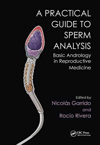 Practical Guide to Sperm Analysis: Basic Andrology in Reproductive Medicine (English Edition) - Garrido, Nicolás