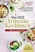 Produktbild Das XXL Arthrose Kochbuch: Mit 150 leckeren und gesunden Rezepten für eine entzündungshemmende Ernährung bei Arthrose inkl. 14 Tage Ernährungsplan & Ernährungsratgeber