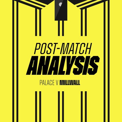 Page de couverture de Post Match Analysis - Crystal Palace 1-1 Millwall