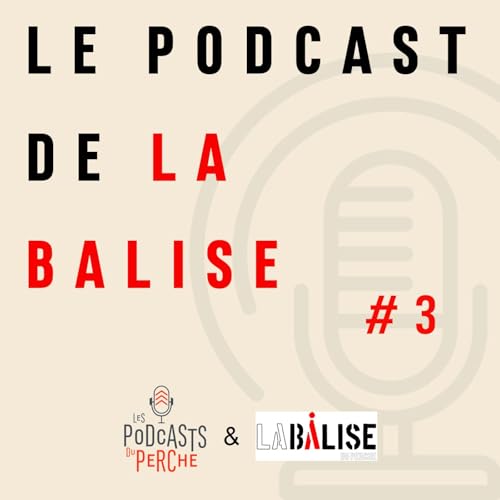 Le podcast de La Balise - &eacute;pisode 3 : Le Circonflexe et K-rol Cordier