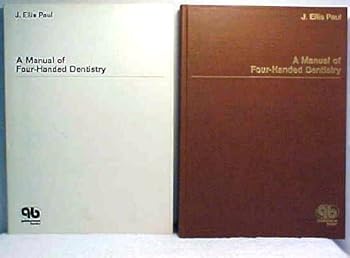 Manual for Four Handed Dentistry (Quintessence books)
