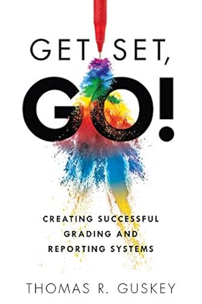 Buy Get Set, Go!: Creating Successful Grading and Reporting Systems ...