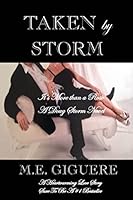 Taken by Storm: It's More Than a Rose 1497376475 Book Cover