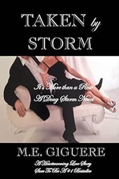 Paperback TAKEN by STORM: It's More Than A Rose Book