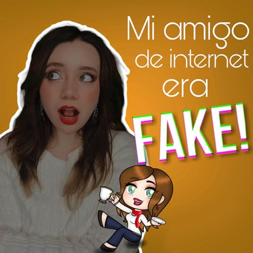 Mi amigo de internet era FAKE!