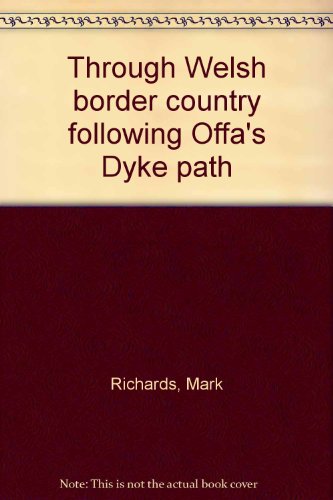 Through Welsh border country following Offa's D... 090411029X Book Cover
