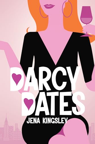 Darcy Dates: A Single Mom’s Hilarious Dating Diary in New York City