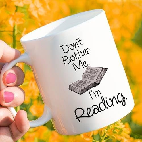 RYN® PRINTED DESIGN Funny 'Don't Bother Me, I'm Reading' Ceramic Coffee Mug - Perfect Sarcastic Gift for Book Lovers, Friends, and Family Funny Coffee Mug