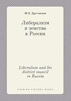 Liberalism and the district council in Russia 5519409587 Book Cover