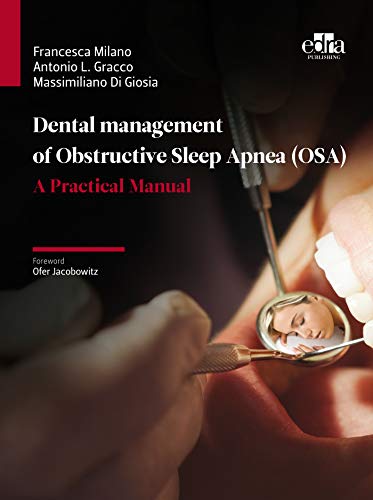 Dental management of Obstructive Sleep Apnea (OSA): A practical manual
