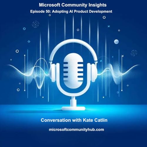 Episode 50 - Adopting AI Product Development with Kate Catlin