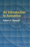 An Introduction to Acoustics (Dover Books on Physics)