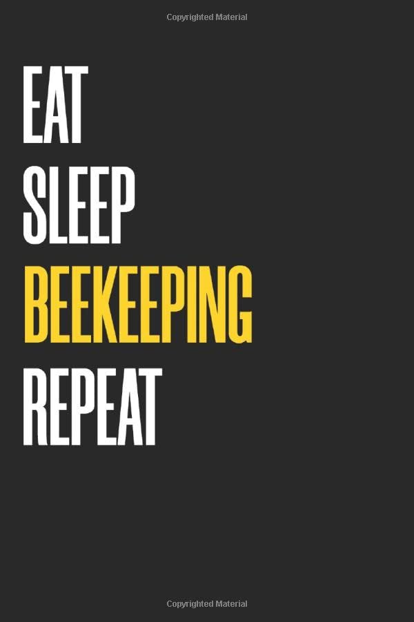 Eat Sleep Beekeeping Repeat Notebook : Favorite Hobby Lined Notebooks 6 x 9 100 Pages Hobbies & Sport Journal Gift For Him Her Sketchbook Gifts Lined ... 100 pages Lined Beekeeping Gift Notebooks