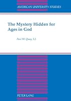 The Mystery Hidden for Ages in God (American University Studies Series VII, Theology and Religion) 0820422215 Book Cover