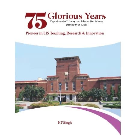 75 Glorious Years: Dept. of Library and Information Science, DU