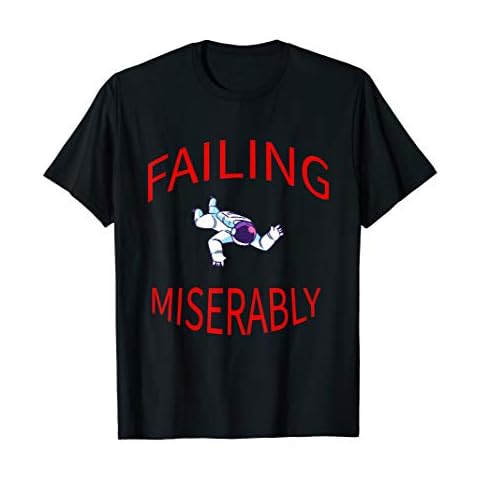 Failing Miserably Funny T-shirt Tshirt Cover