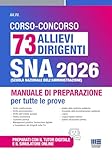  Concorso 73 allievi dirigenti SNA 2026. Manuale di preparazione per tutte le prove. Con espansione online