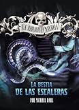 La bestia de las escaleras / The Beast Beneath the Stairs (La biblioteca maldita / Library of Doom) (Spanish Edition)