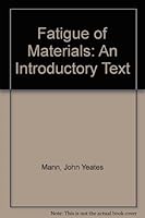 Fatigue of materials: An introductory text 0522838030 Book Cover