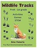 Wildlife Tracks PreK - 1 Learning Adventure: Identify 15 Animal Footprints (Wildlife Activity Books For Kids)