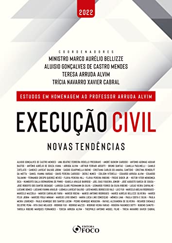 Execução civil – novas tendências: estudos em homenagem ao professor arruda alvem