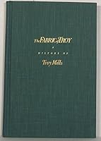 The Fabric of Troy: A History of Troy Mills B002G1B2YO Book Cover