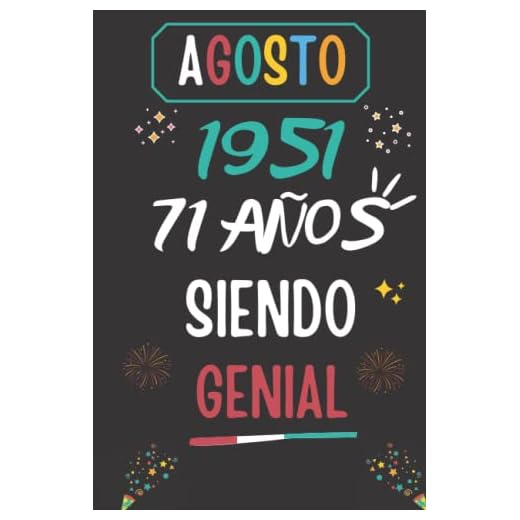 CUADERNO, AGOSTO 1951, 71 Años Siendo Genial: Regalo de 71 cumpleaños para mujeres y hombres, ideas de 71 cumpleaños... un cumpleaños... divertido, ... regalo de 71 cumpleaños para él/ella.