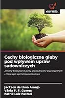 Cechy biologiczne gleby pod wplywem upraw sadowniczych 6208741149 Book Cover