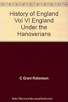 HISTORY OF ENGLAND VOL VI ENGLAND UNDER THE HANOVERIANS B001E4SLNY Book Cover