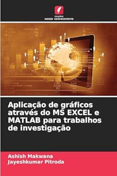 Paperback Aplicação de gráficos através do MS EXCEL e MATLAB para trabalhos de investigação [Portuguese] Book