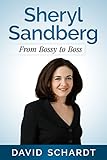 Sheryl Sandberg: From Bossy to Boss (Webmasters Book 3)