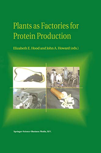 Plants as Factories for Protein Production Plants as Factories for Protein Production