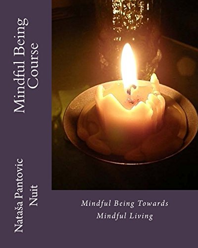 Mindful Being: Mindful Being towards Mindful Living Course (AoL Mindfulness)