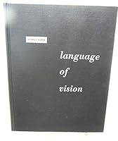 Language of Vision. With Introductory Essays By S. Giedion and S. I. Hayakawa B002DIHMN0 Book Cover