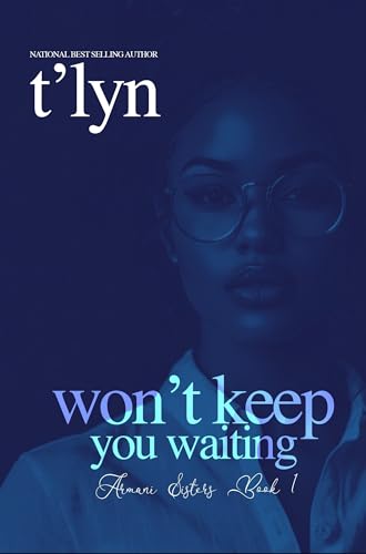 Won't Keep You Waiting (Armani Sisters Book 1)